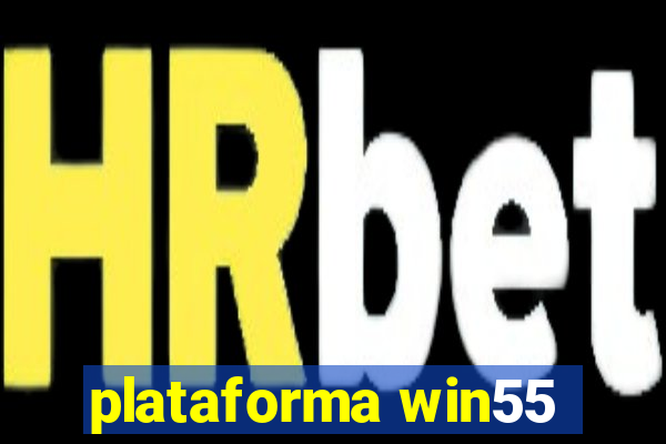 plataforma win55